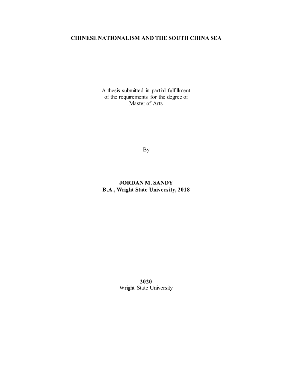 CHINESE NATIONALISM and the SOUTH CHINA SEA a Thesis Submitted in Partial Fulfillment of the Requirements for the Degree Of