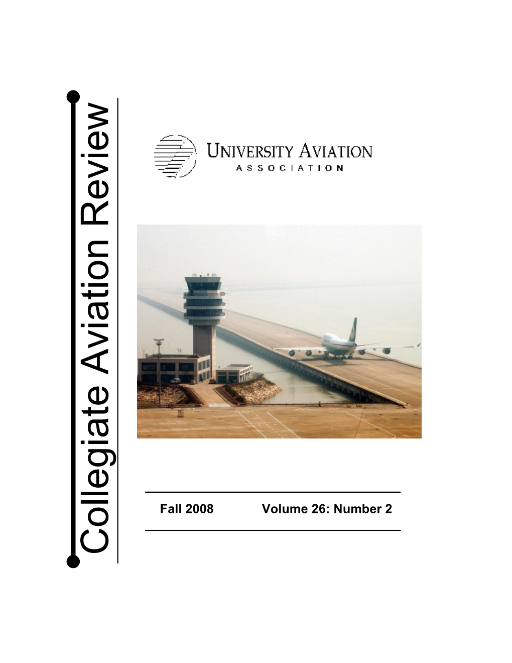 Number 2 Collegiate Aviation Review UNIVERSITY AVIATION ASSOCIATION