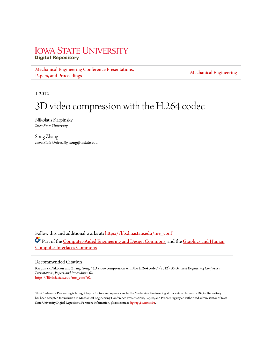 3D Video Compression with the H.264 Codec Nikolaus Karpinsky Iowa State University