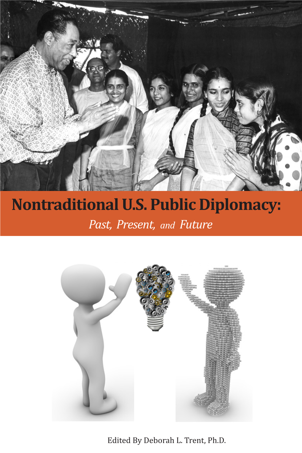 Nontraditional U.S. Public Diplomacy: Past, Present, and Future