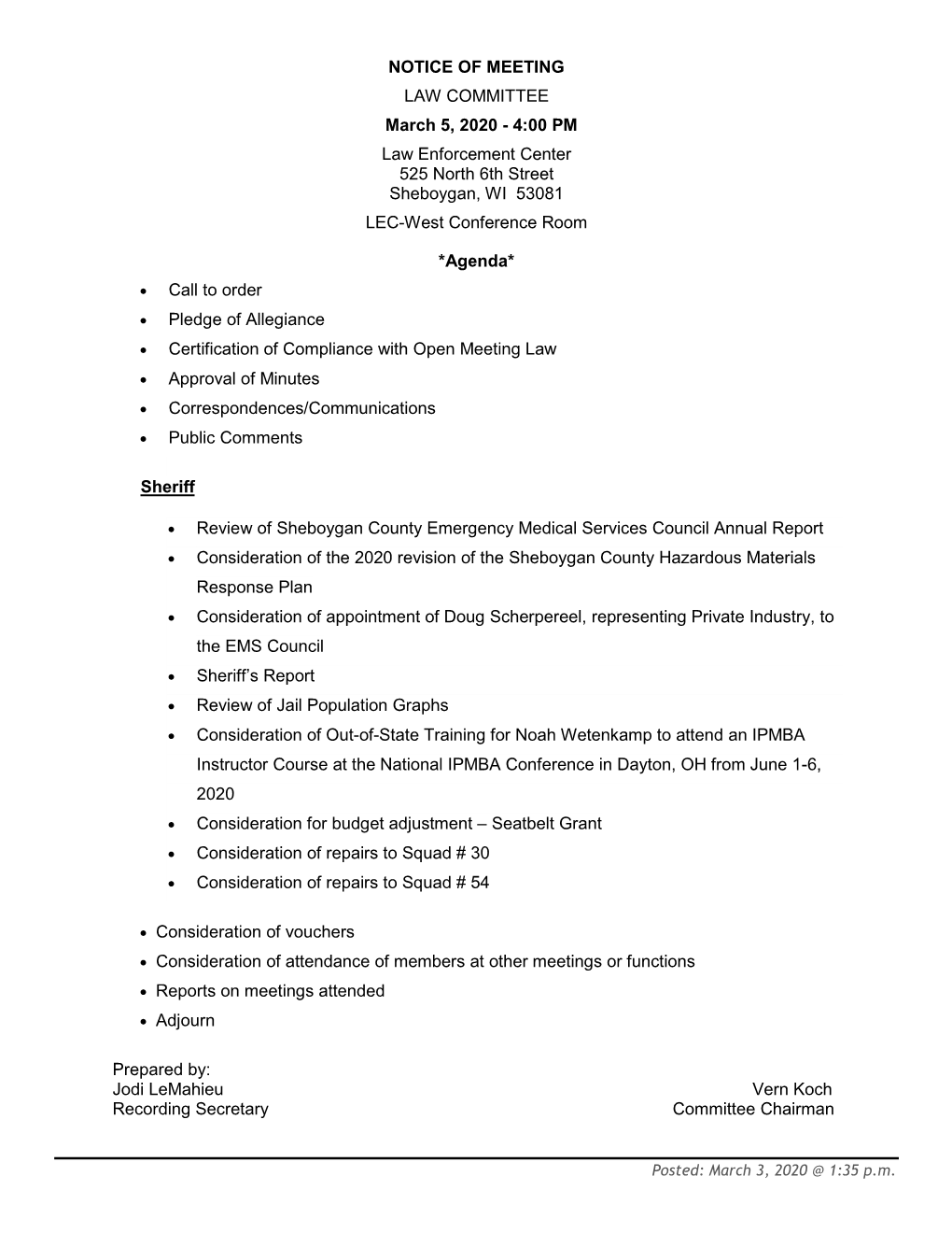 Agenda* • Call to Order • Pledge of Allegiance • Certification of Compliance with Open Meeting Law • Approval of Minutes • Correspondences/Communications