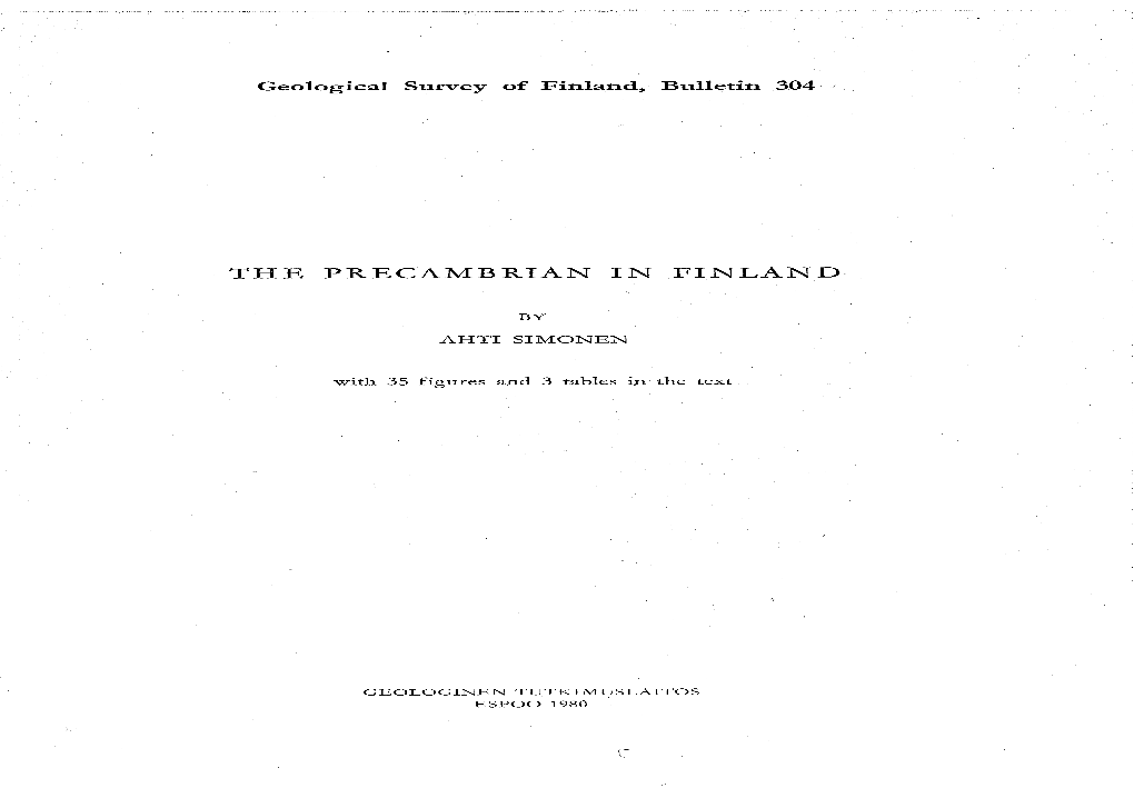 The Precambrian in Finland. Geologicalsurvey of Finland, Bulletin 304