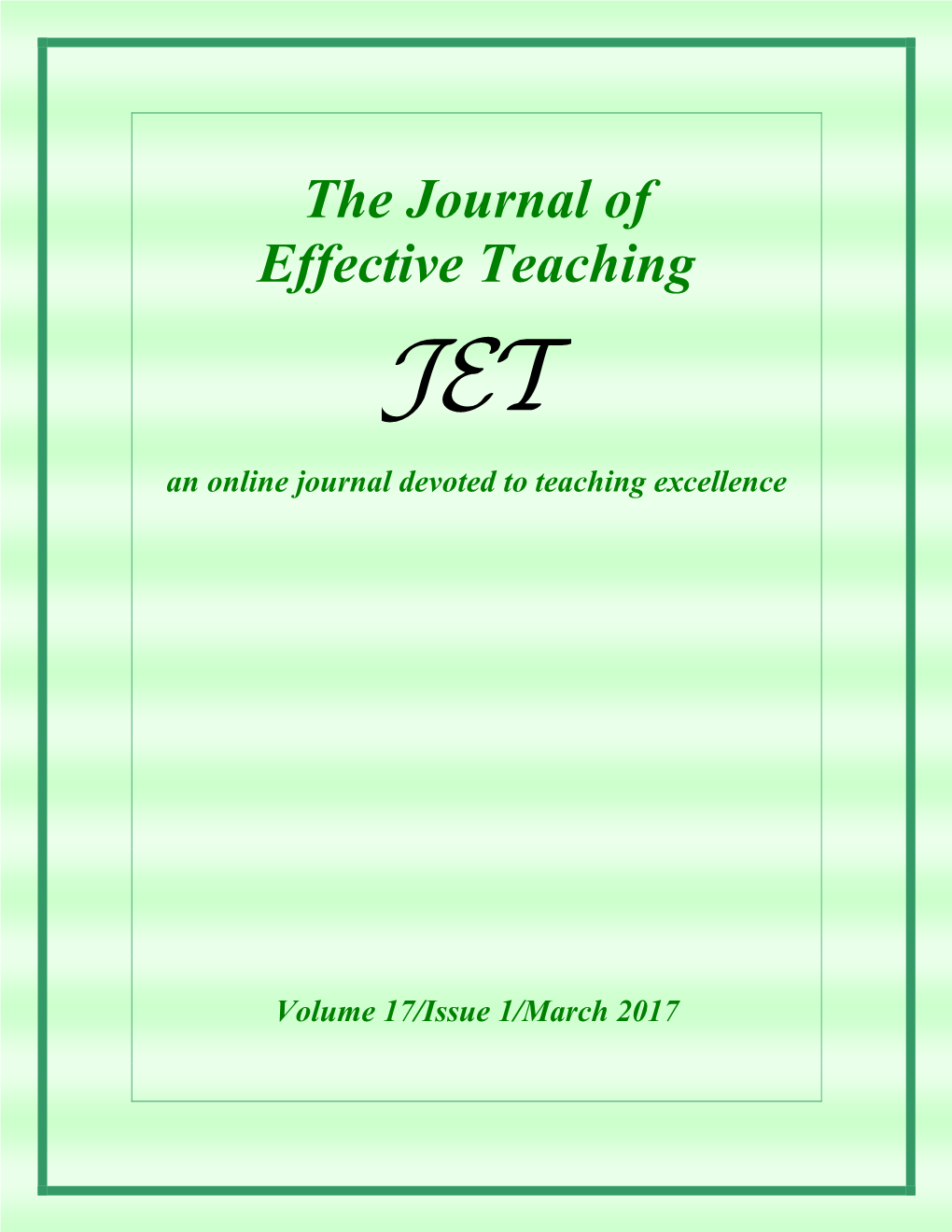 The Journal of Effective Teaching an Online Journal Devoted to Teaching Excellence