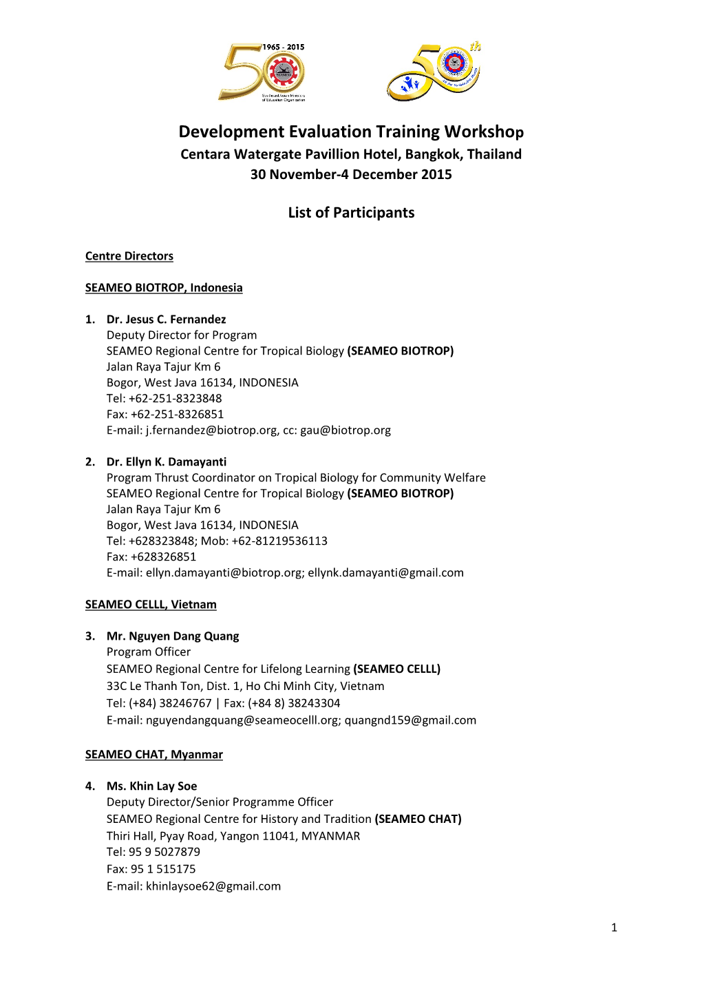 Development Evaluation Training Workshop Centara Watergate Pavillion Hotel, Bangkok, Thailand 30 November-4 December 2015