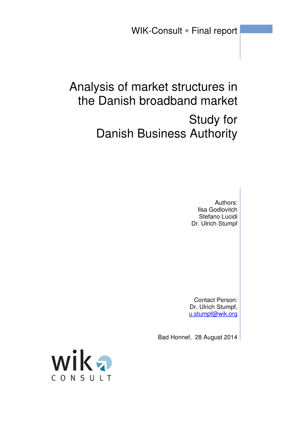 Analysis of Market Structures in the Danish Broadband Market Study for Danish Business Authority