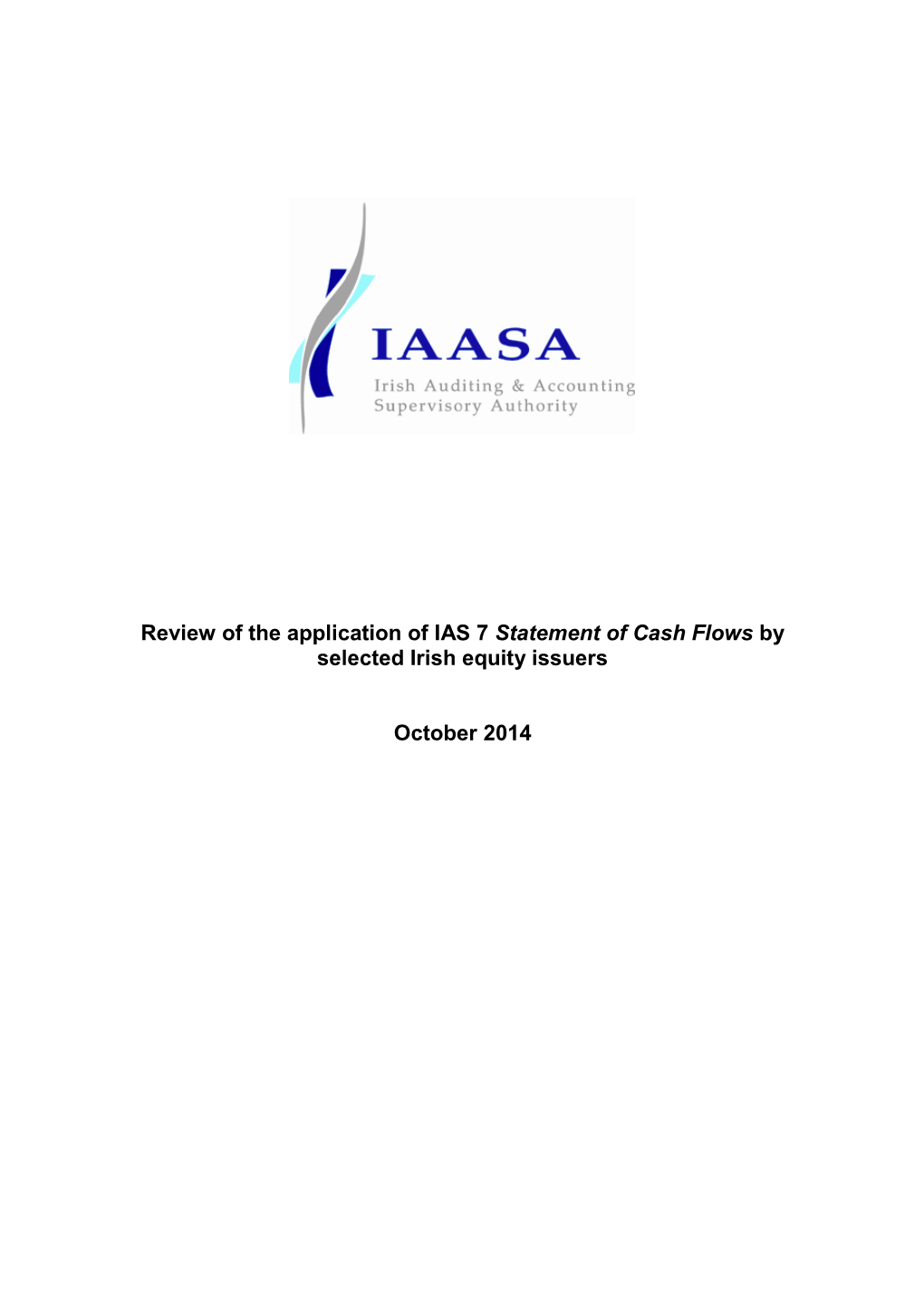 Review of the Application of IAS 7 Statement of Cash Flows by Selected Irish Equity Issuers October 2014