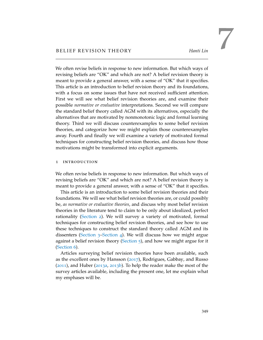 BELIEF REVISION THEORY Hanti Lin We Often Revise Beliefs in Response to New Information. but Which Ways of Revising Beliefs