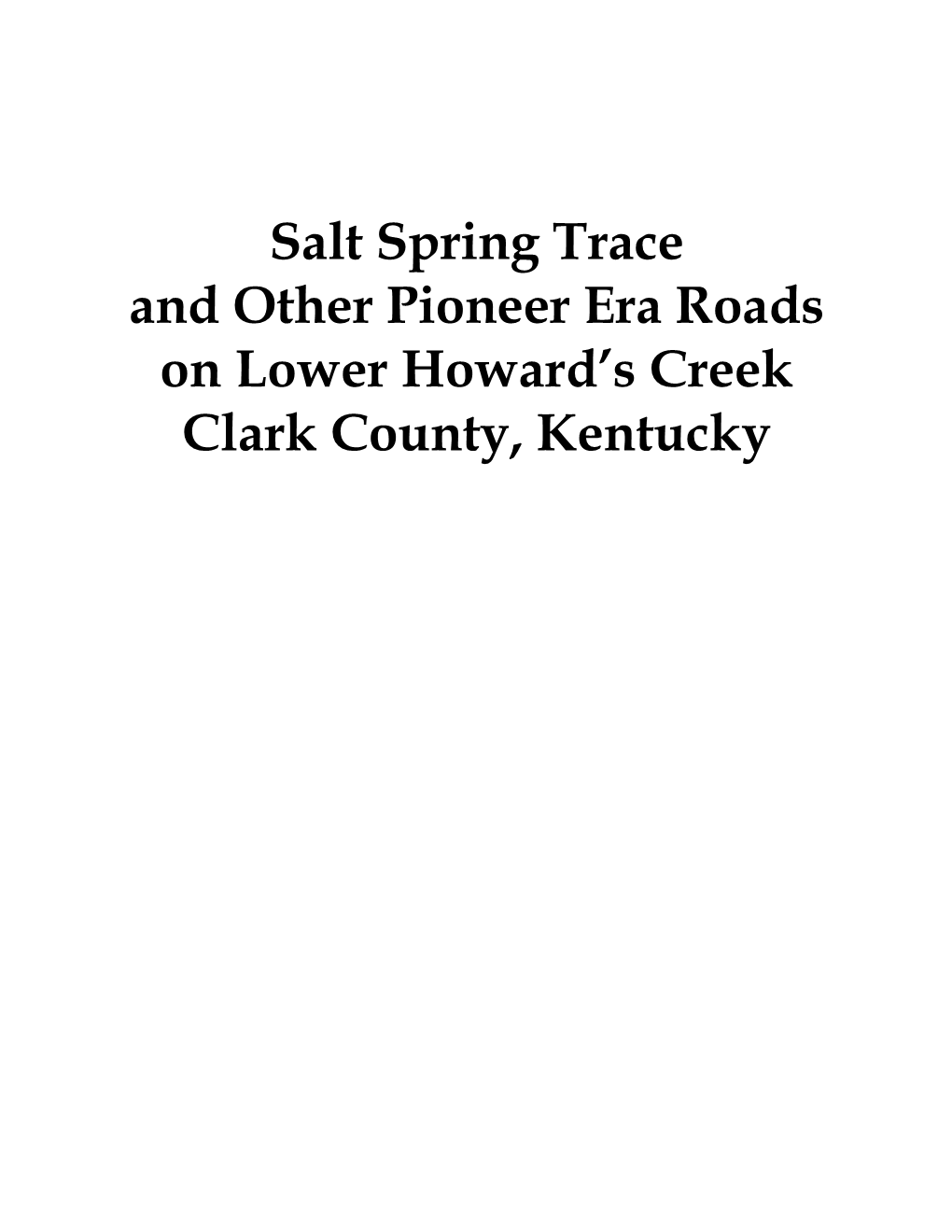 Pioneer Era Roads on Lower Howard’S Creek Clark County, Kentucky