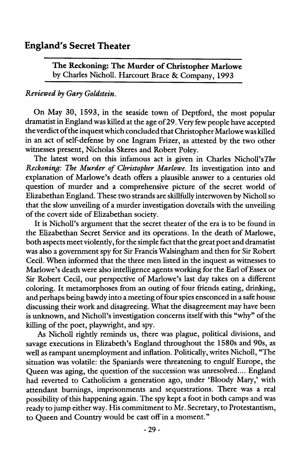 England's Secret Theater the Reckoning: the Murder of Christopher Marlowe by Charles Nichou. Harcourt Brace & Company, 1993