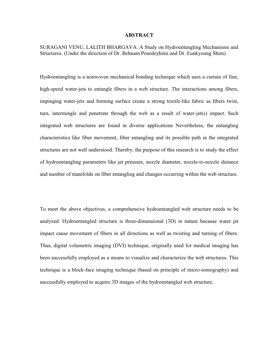 ABSTRACT SURAGANI VENU, LALITH BHARGAVA. a Study on Hydroentangling Mechanisms and Structures. (Under the Direction of Dr. Behna