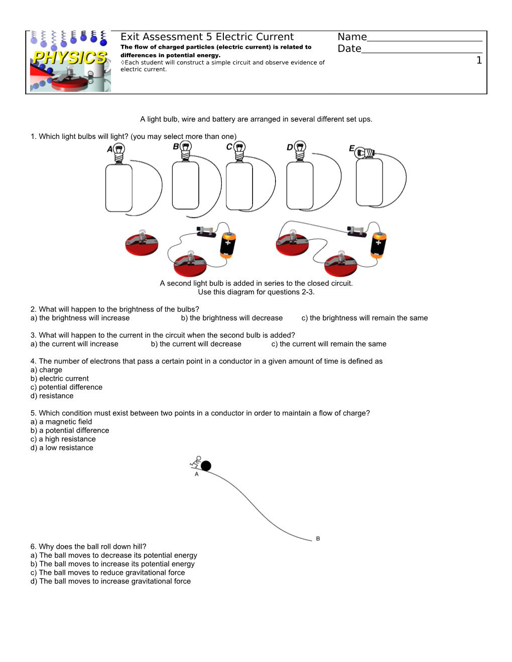 A Light Bulb, Wire and Battery Are Arranged in Several Different Set Ups