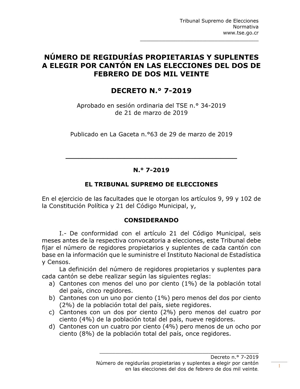 Número De Regidurías Propietarias Y Suplentes a Elegir Por Cantón En Las Elecciones Del Dos De Febrero De Dos Mil Veinte