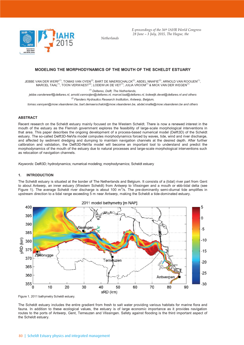 Modeling the Morphodynamics of the Mouth of the Scheldt Estuary