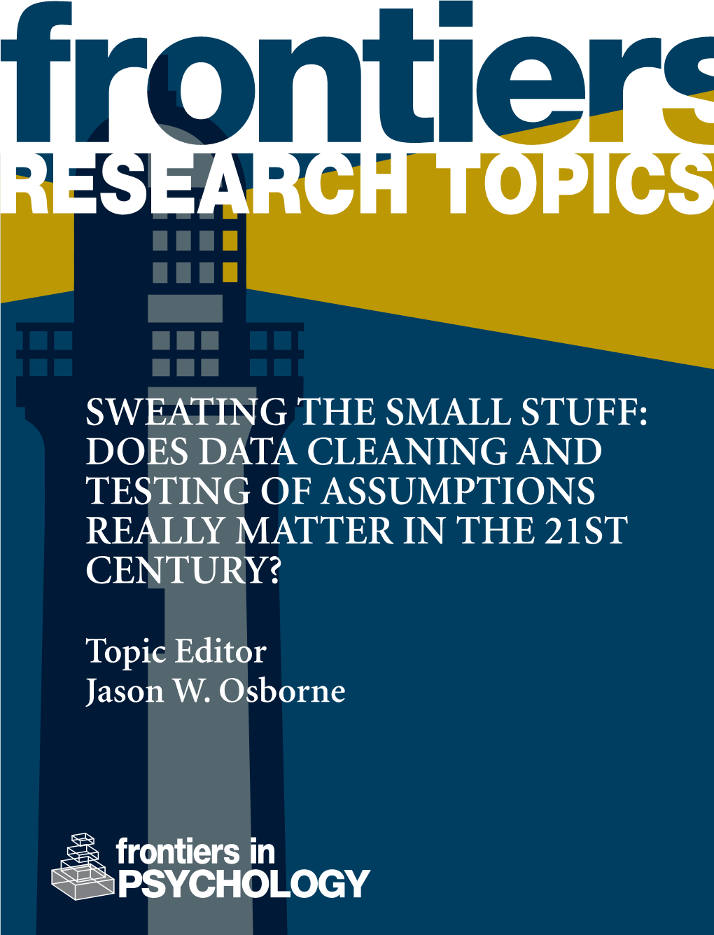 Sweating the Small Stuff: Does Data Cleaning and Testing of Assumptions Really Matter in the 21St Century?