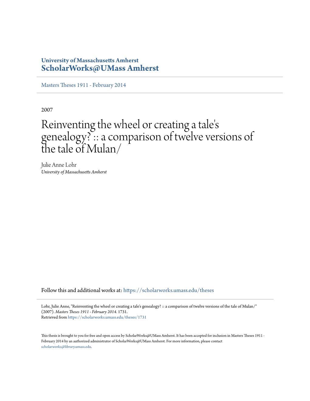 Reinventing the Wheel Or Creating a Tale's Genealogy? :: a Comparison of Twelve Versions of the Tale of Mulan/ Julie Anne Lohr University of Massachusetts Amherst