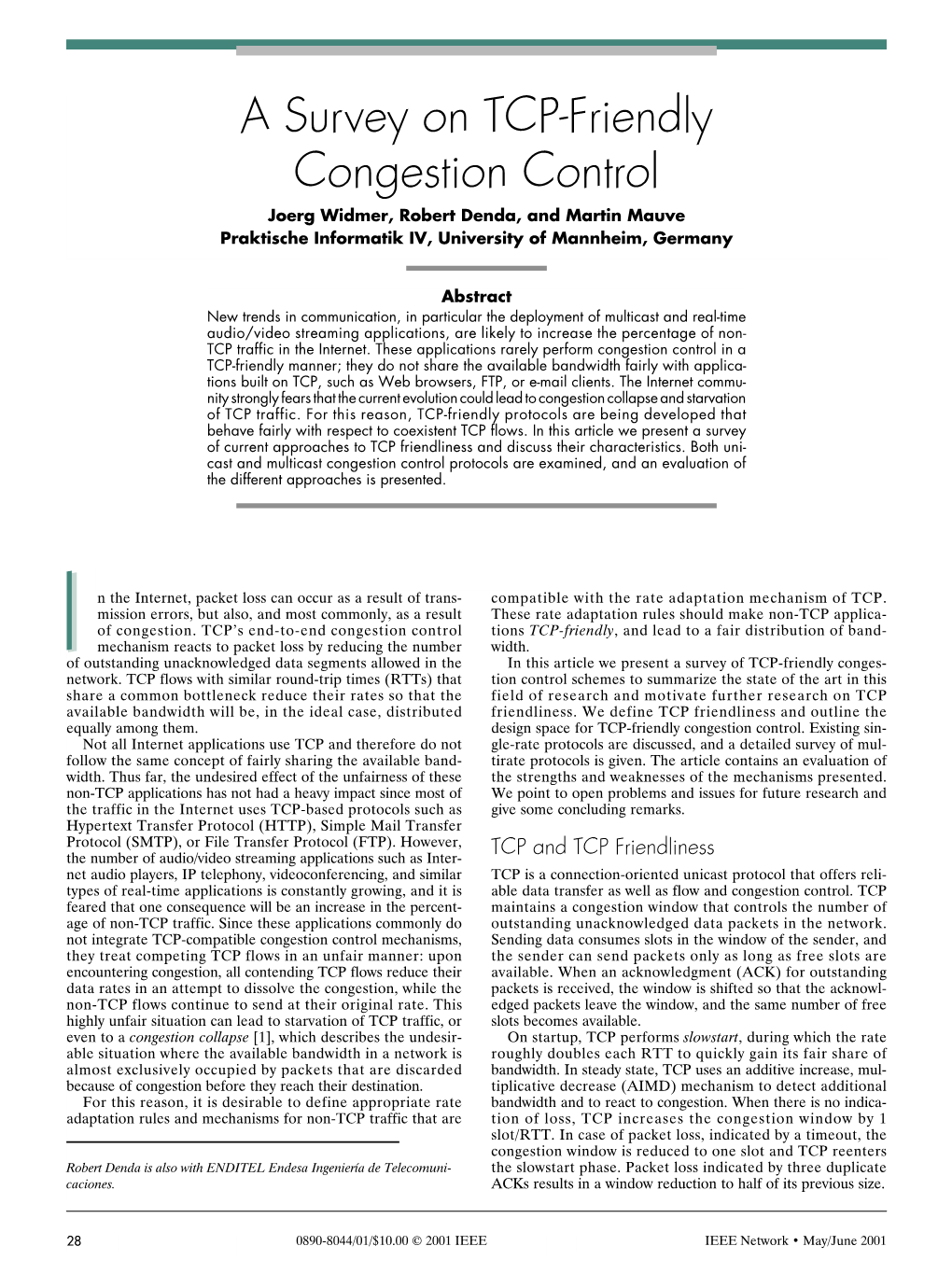 A Survey on TCP-Friendly Congestion Control Joerg Widmer, Robert Denda, and Martin Mauve Praktische Informatik IV, University of Mannheim, Germany
