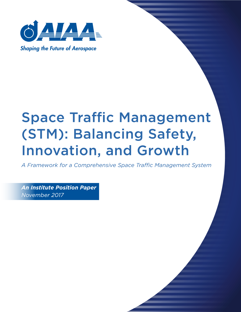 Space Traffic Management (STM): Balancing Safety, Innovation, and Growth