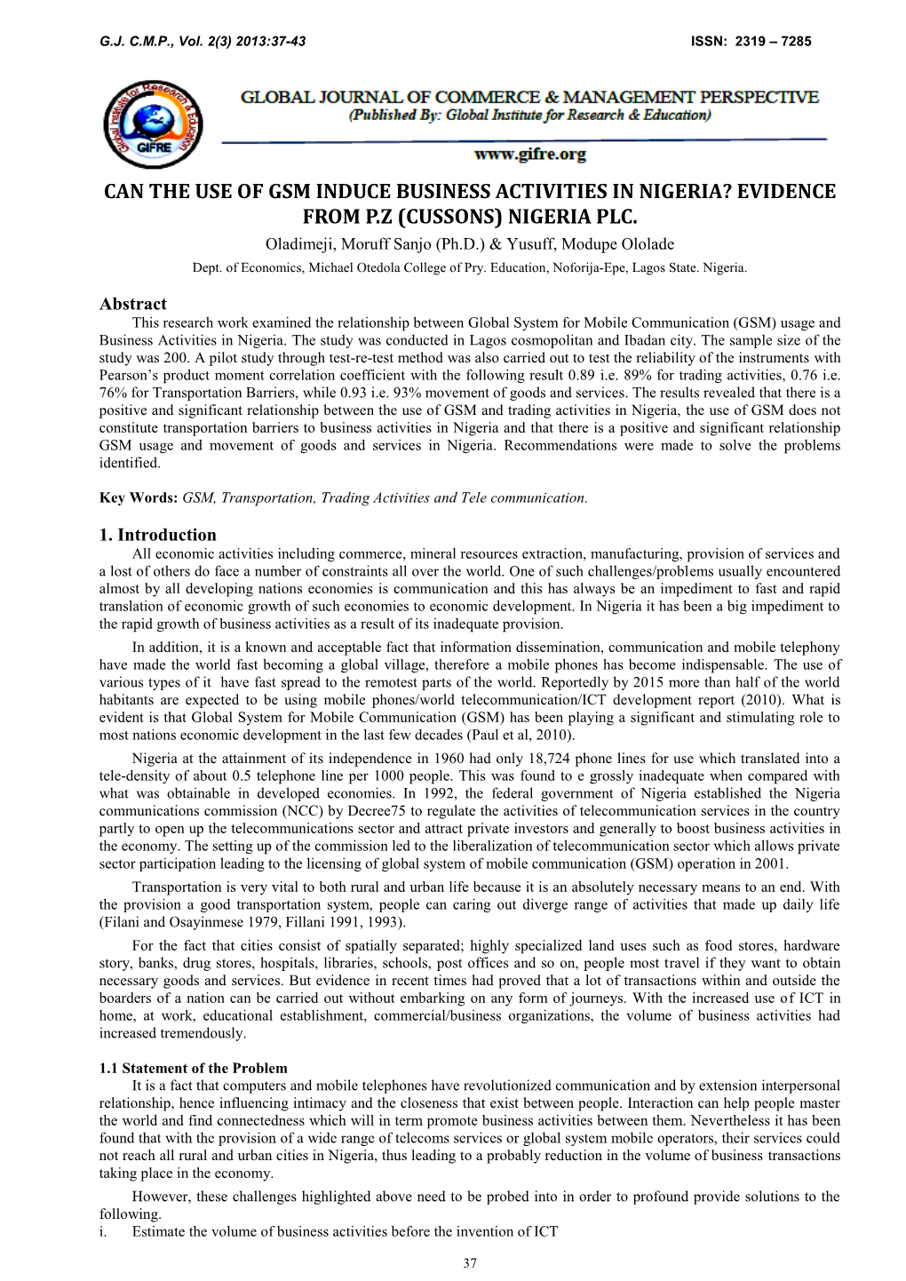 CAN the USE of GSM INDUCE BUSINESS ACTIVITIES in NIGERIA? EVIDENCE from P.Z (CUSSONS) NIGERIA PLC. Oladimeji, Moruff Sanjo (Ph.D.) & Yusuff, Modupe Ololade Dept