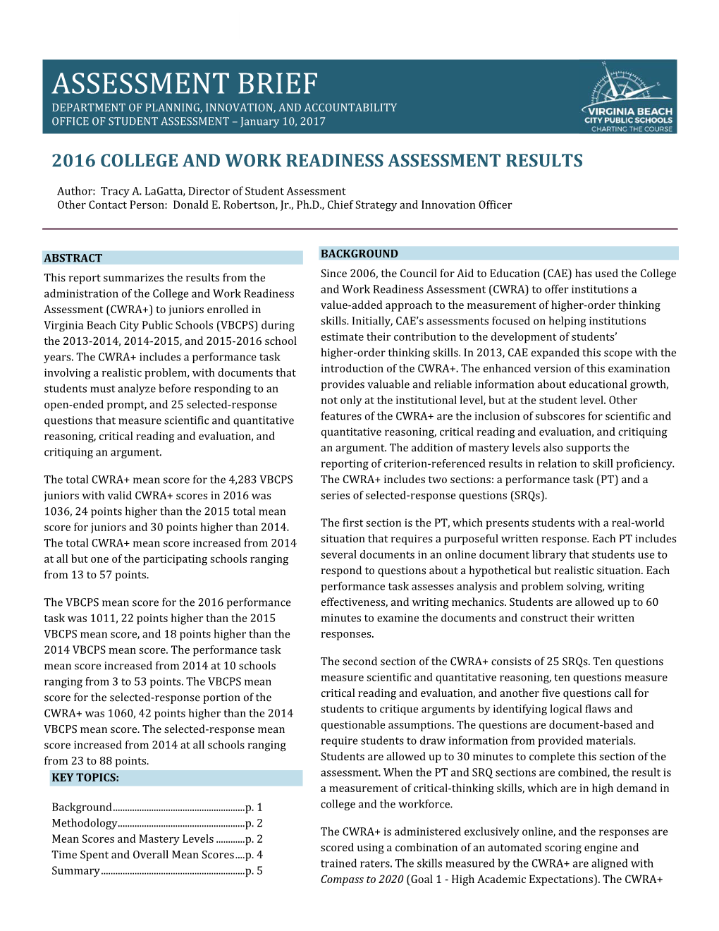 ASSESSMENT BRIEF DEPARTMENT of PLANNING, INNOVATION, and ACCOUNTABILITY OFFICE of STUDENT ASSESSMENT – January 10, 2017