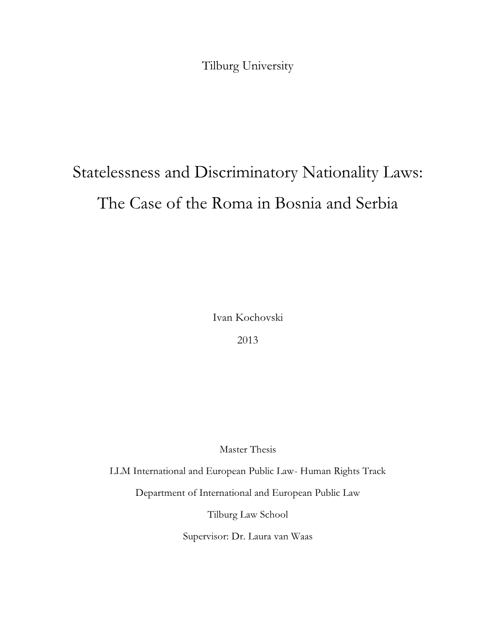 Statelessness and Discriminatory Nationality Laws: the Case of the Roma in Bosnia and Serbia