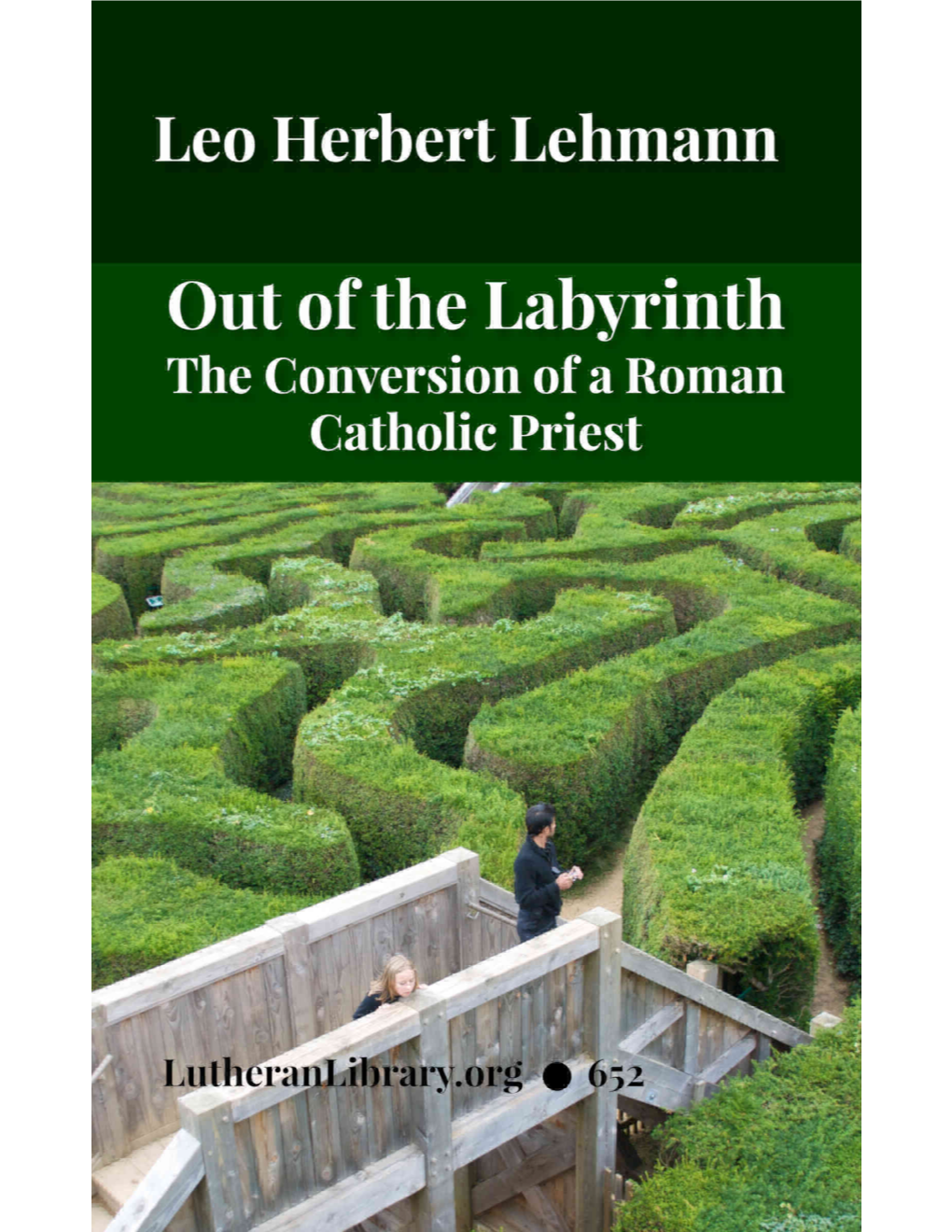 Out of the Labyrinth: the Conversion of a Roman Catholic Priest