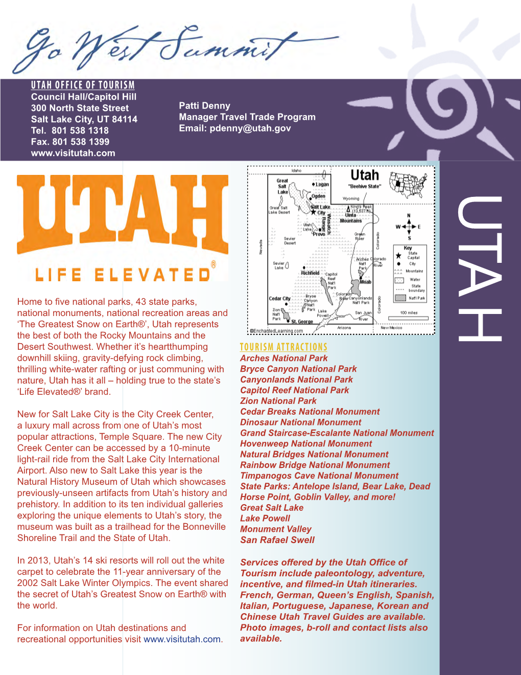 Utah Office of Tourism Council Hall/Capitol Hill 300 North State Street Patti Denny Salt Lake City, UT 84114 Manager Travel Trade Program Tel