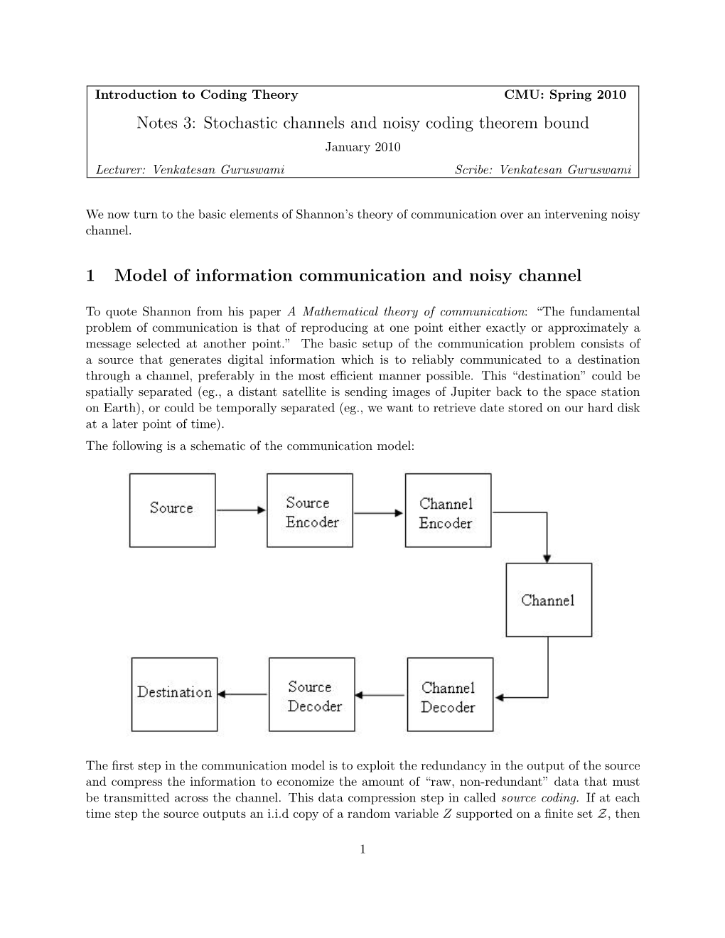 Notes 3: Stochastic Channels and Noisy Coding Theorem Bound January 2010 Lecturer: Venkatesan Guruswami Scribe: Venkatesan Guruswami