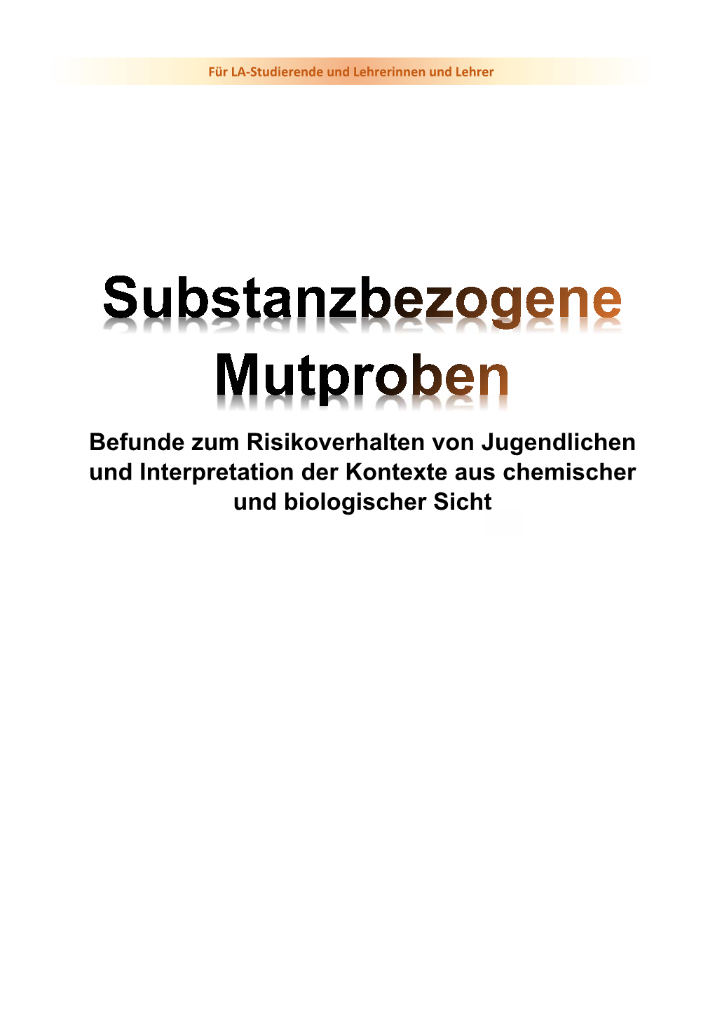 Substanzbezogene Mutproben 2