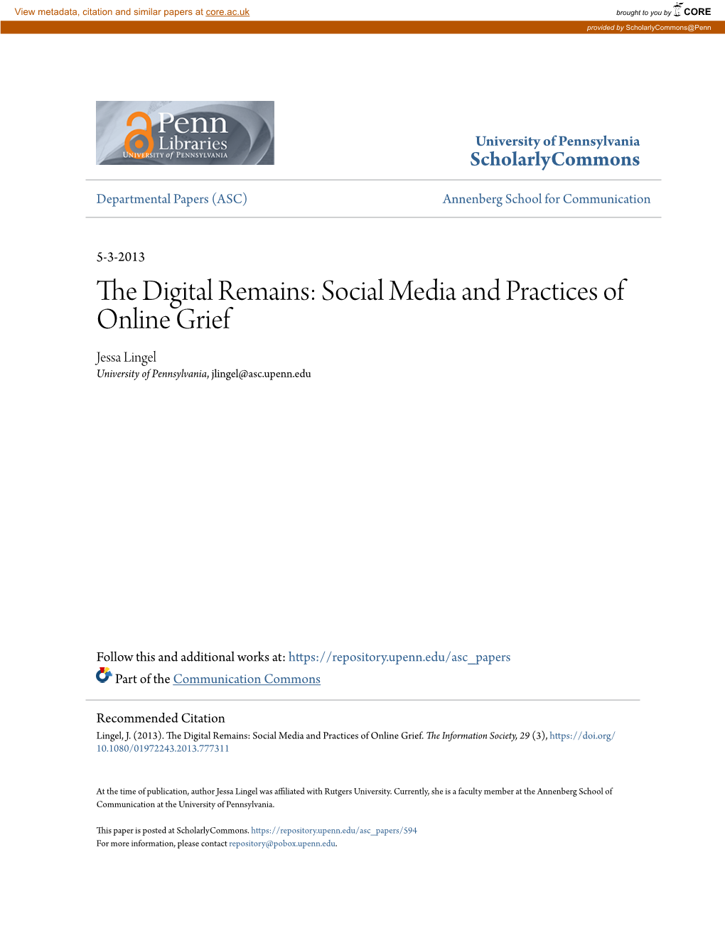 The Digital Remains: Social Media and Practices of Online Grief Jessa Lingel University of Pennsylvania, Jlingel@Asc.Upenn.Edu