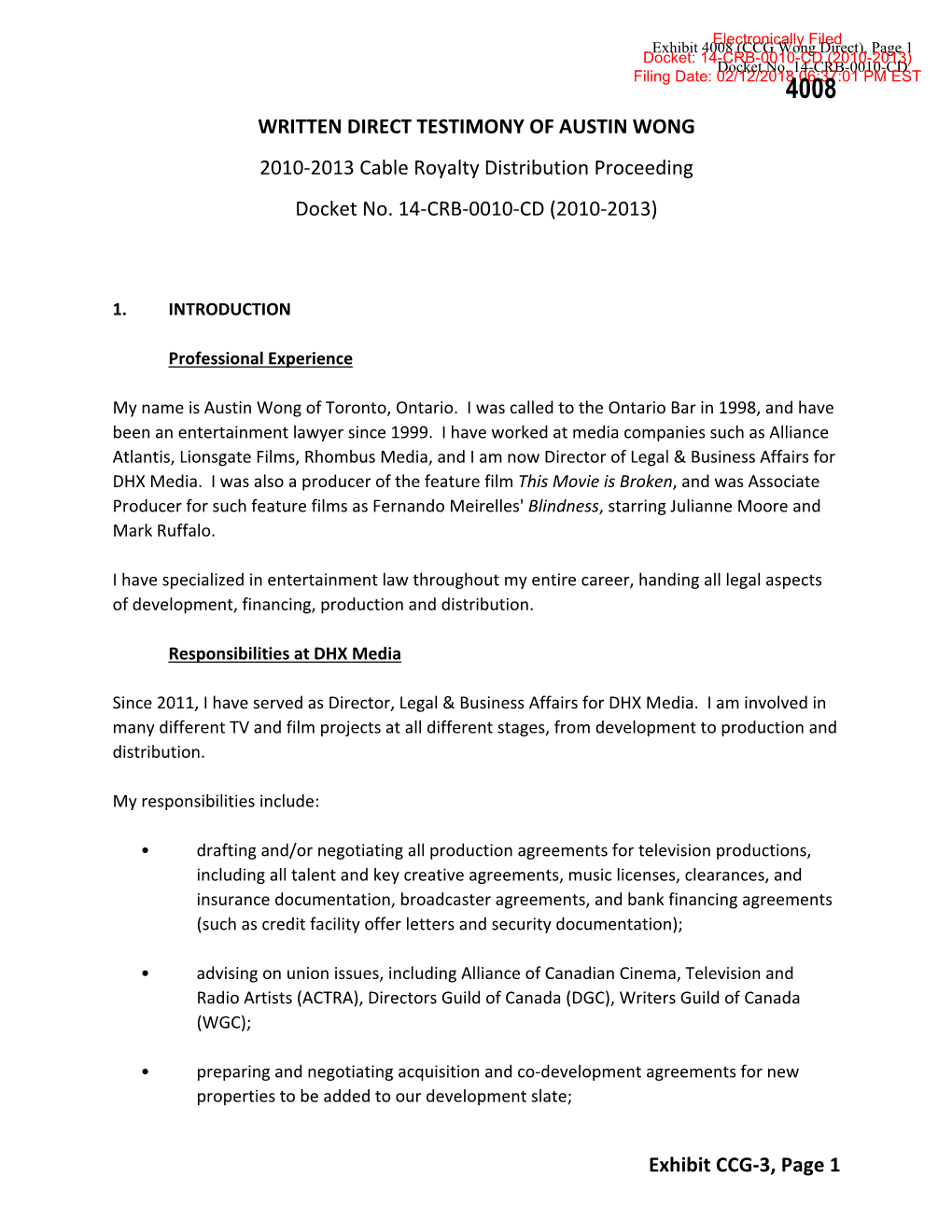 Exhibit CCG-3, Page 1 WRITTEN DIRECT TESTIMONY of AUSTIN WONG 2010-2013 Cable Royalty Distribution Proceeding Docket No. 14-CRB