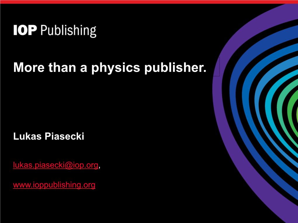 Than a Physics Publisher
