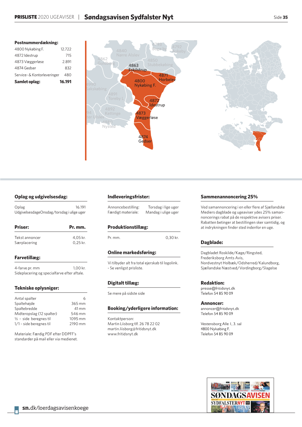 Søndagsavisen Sydfalster Nyt4771 Side 35 4760 4772 Kalvehave 4791 Vordingborg Langebæk Borre 4773 Stensved 4780 Stege Postnummerdækning: 4793 4792 49134800 Nykøbing F