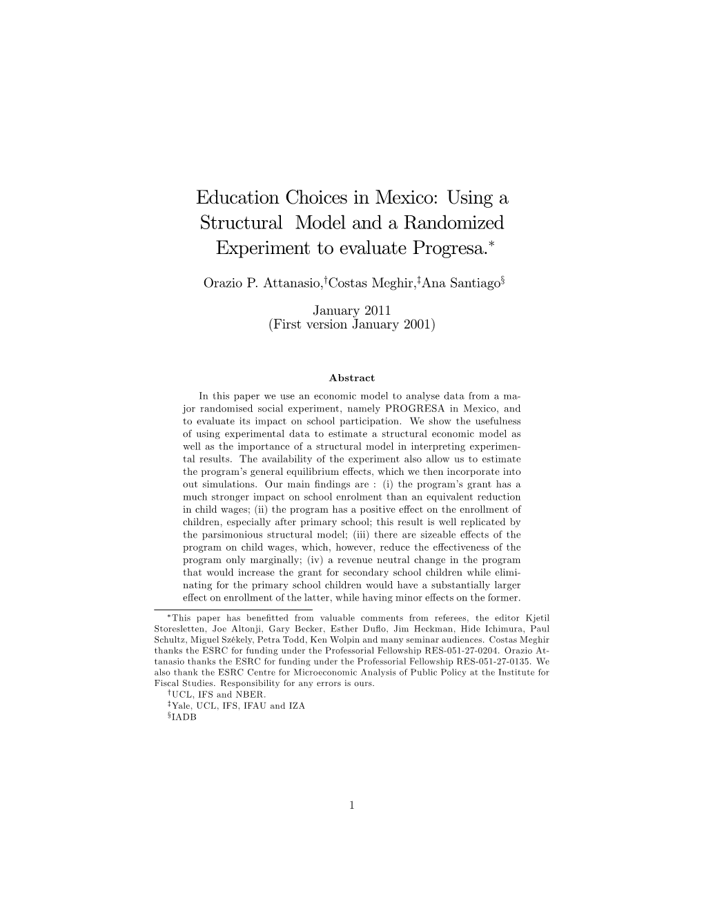 Education Choices in Mexico: Using a Structural Model and a Randomized Experiment to Evaluate Progresa.