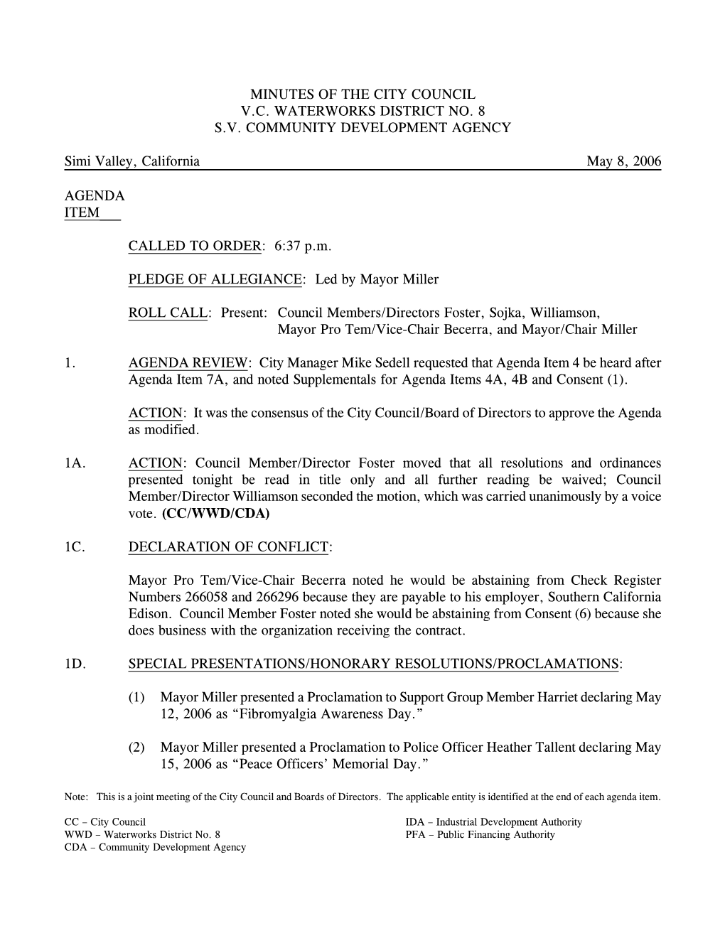 MINUTES of the CITY COUNCIL V.C. WATERWORKS DISTRICT NO. 8 S.V. COMMUNITY DEVELOPMENT AGENCY S Imi Valley, California May 8