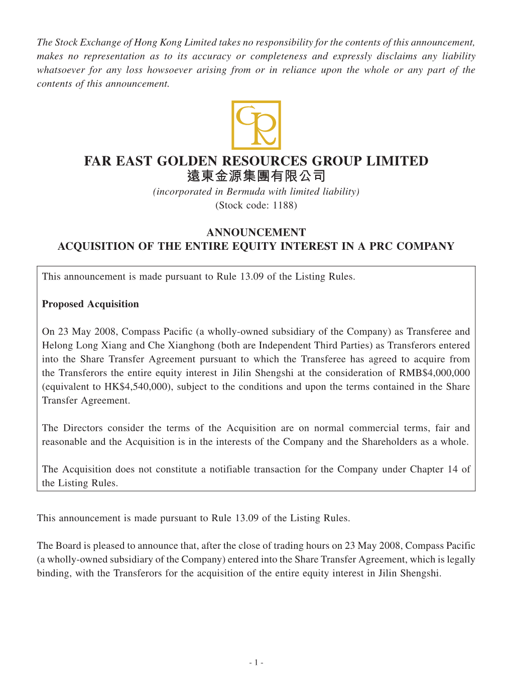 FAR EAST GOLDEN RESOURCES GROUP LIMITED 遠東金源集團有限公司 (Incorporated in Bermuda with Limited Liability) (Stock Code: 1188)