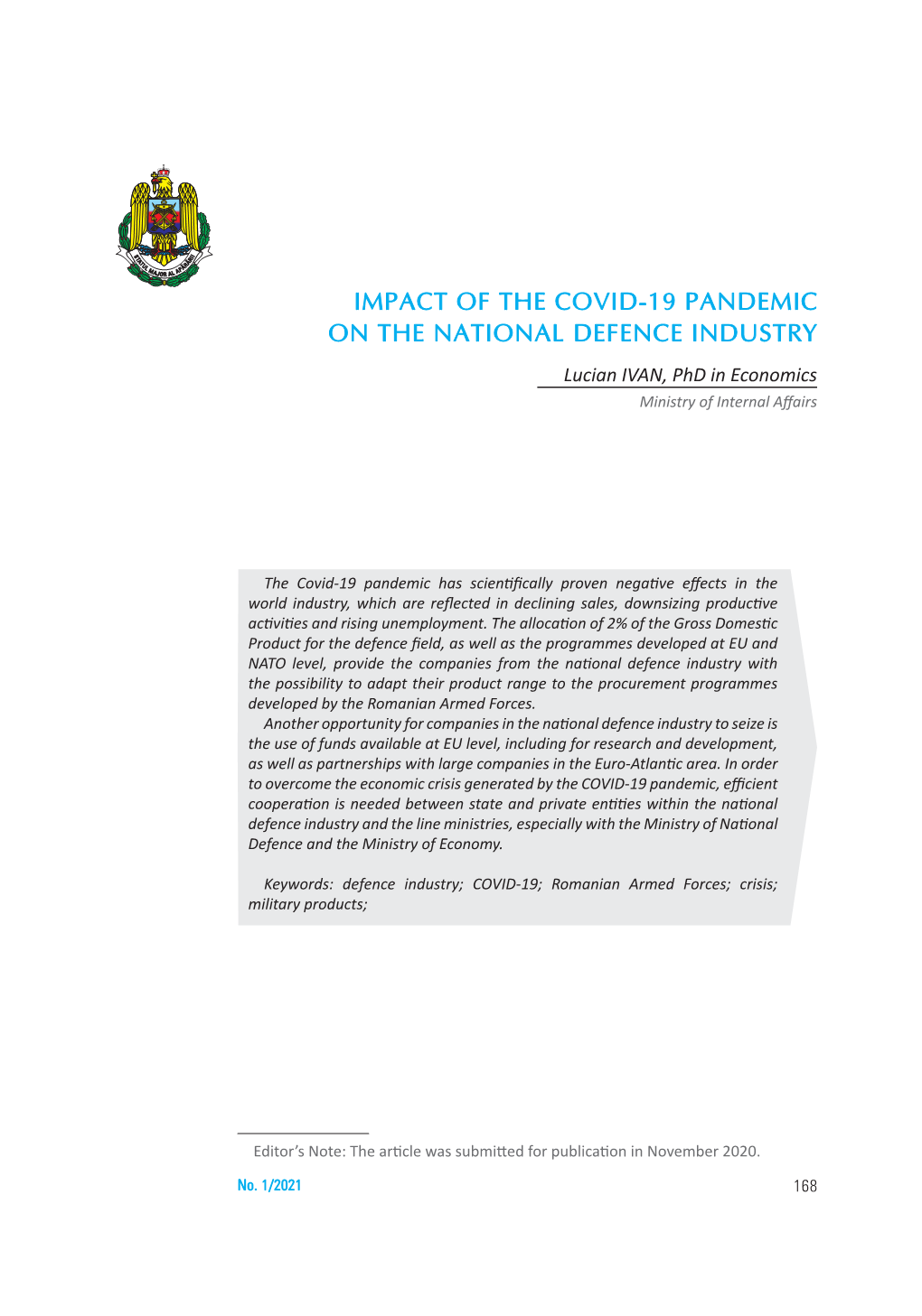 IMPACT of the COVID-19 PANDEMIC on the NATIONAL DEFENCE INDUSTRY Lucian IVAN, Phd in Economics Ministry of Internal Affairs