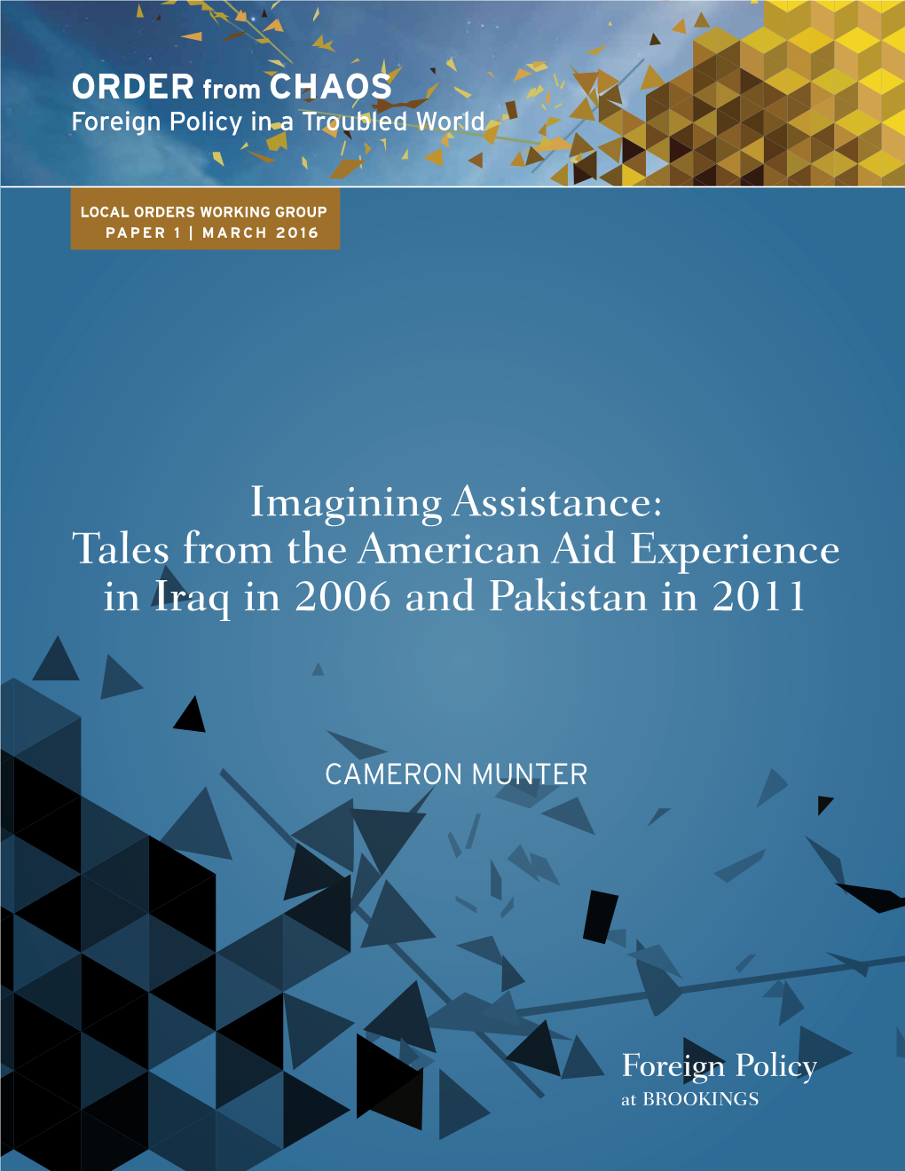 Imagining Assistance: Tales from the American Aid Experience in Iraq in 2006 and Pakistan in 2011