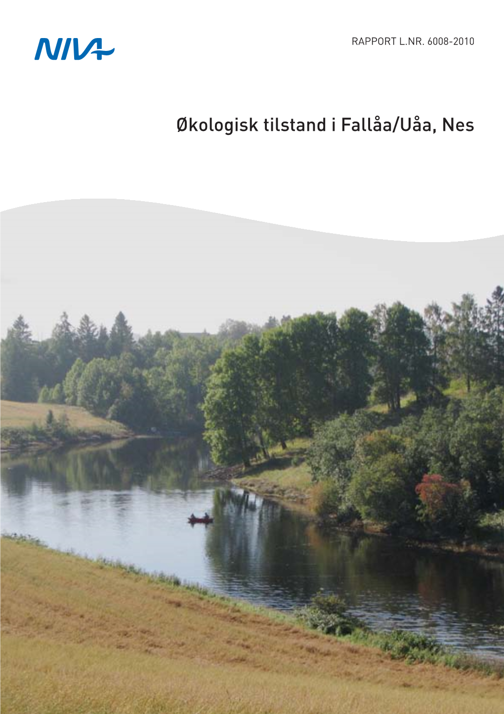 Økologisk Tilstand Fallåa/Uåa, Rapport LNR. 6008-2010