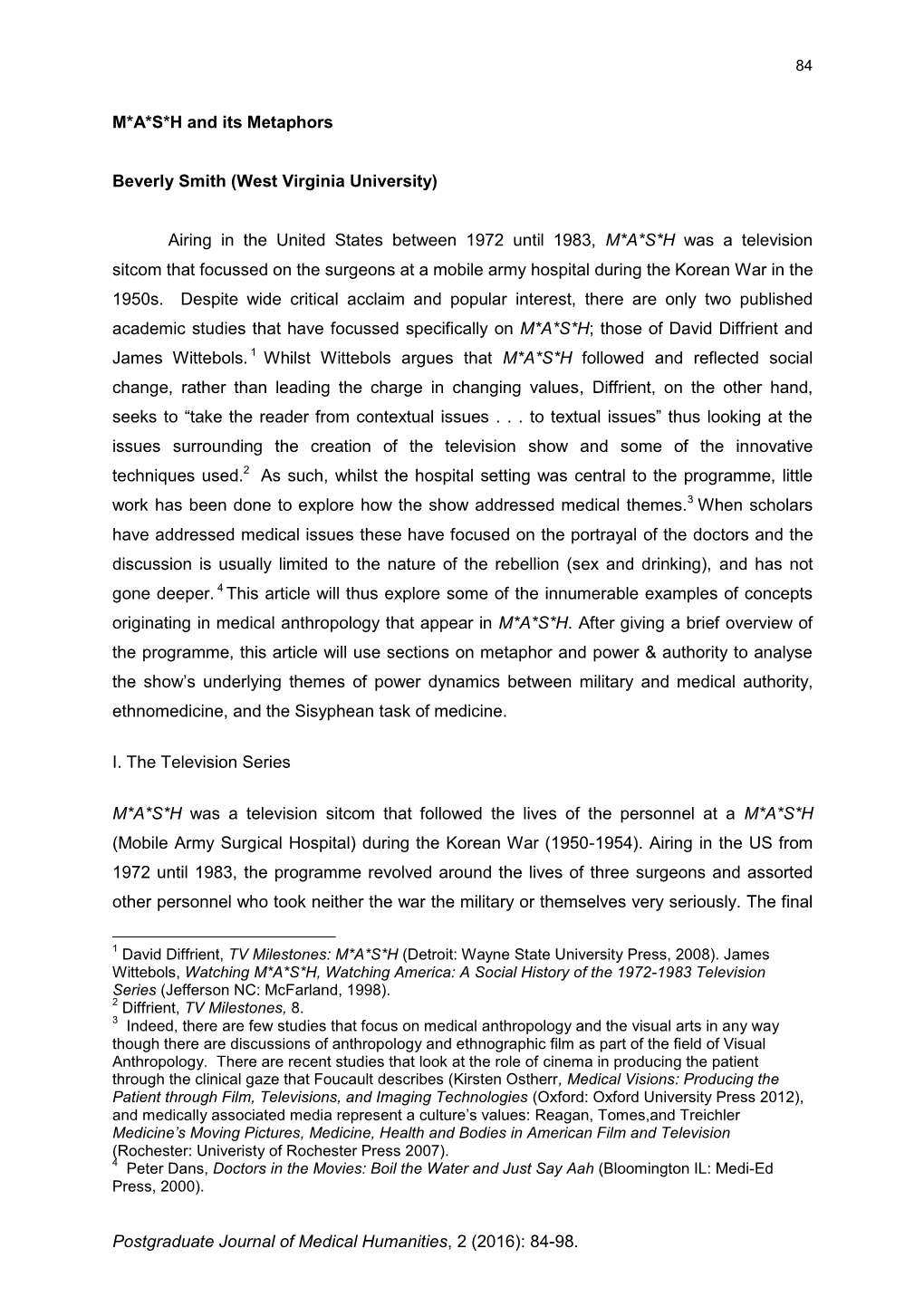 Postgraduate Journal of Medical Humanities, 2 (2016): 84-98. M*A*S*H and Its Metaphors Beverly Smith (West Virginia University)