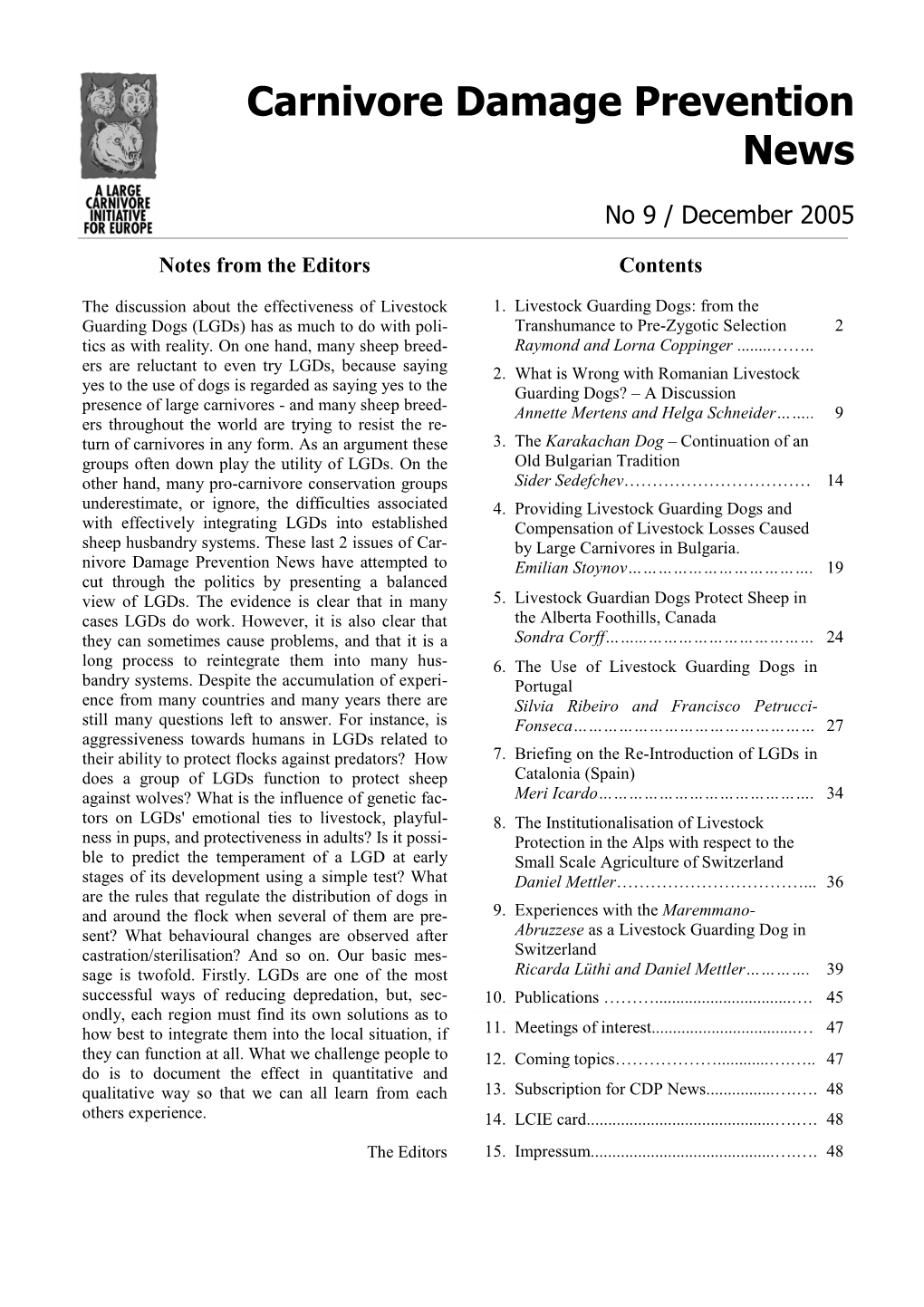 Livestock Guarding Dogs: from the Guarding Dogs (Lgds) Has As Much to Do with Poli- Transhumance to Pre-Zygotic Selection 2 Tics As with Reality