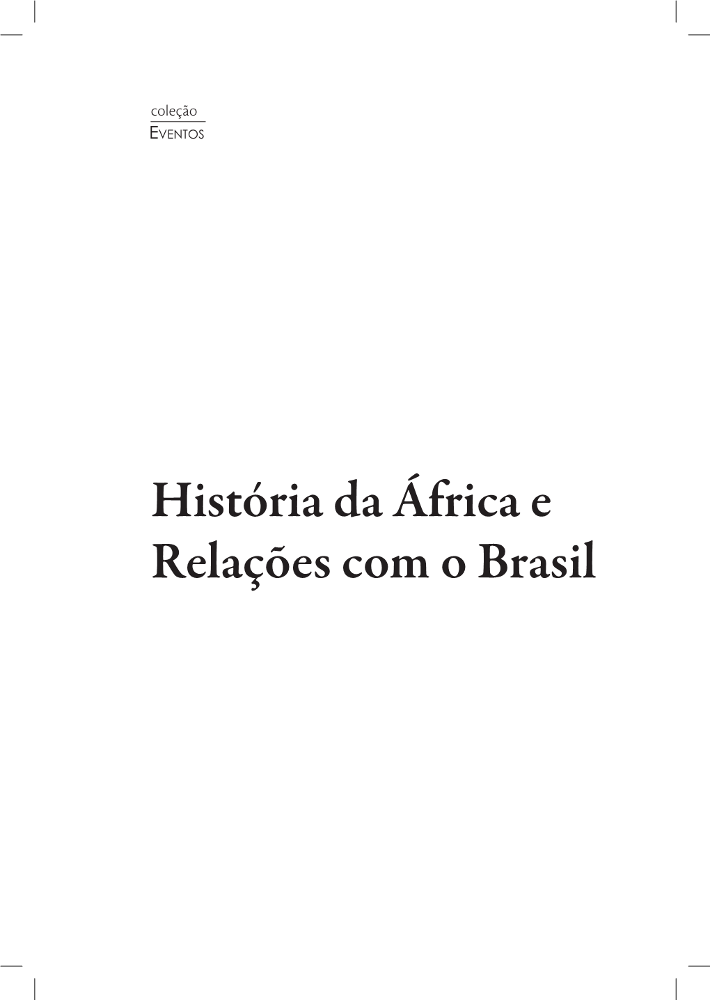 História Da África E Relações Com O Brasil Ministério Das Relações Exteriores