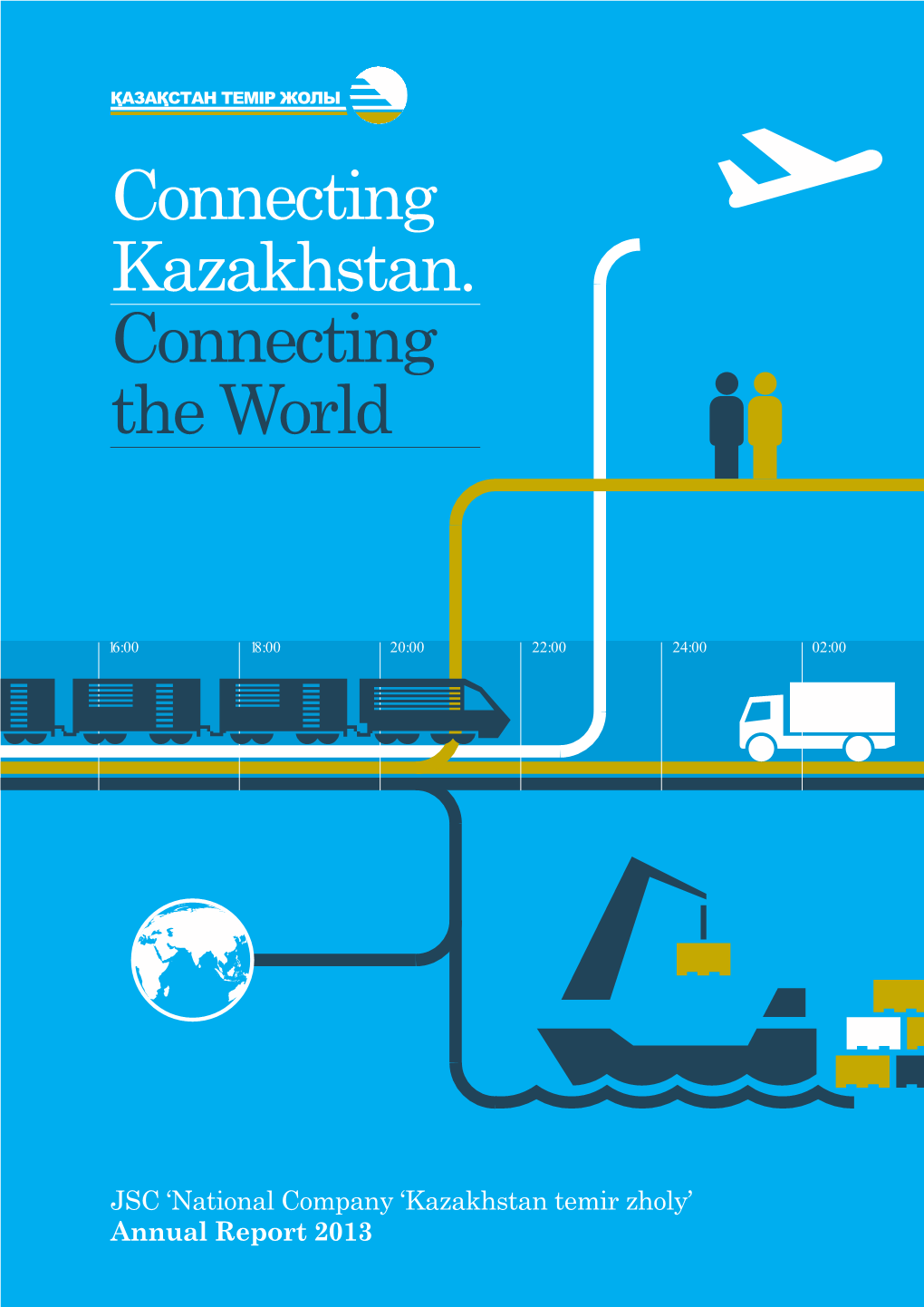 Connecting Kazakhstan. Connecting the World