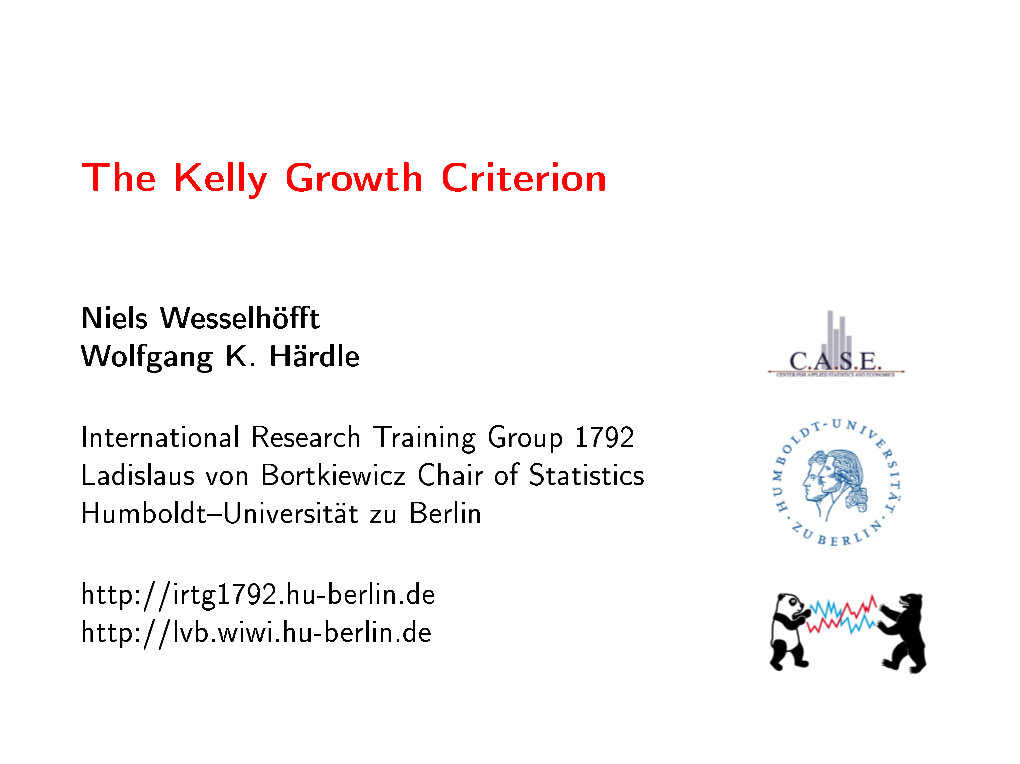 The Kelly Criterion Proceedings of the Business and Economics Section of the American Statistical Association, 1971 References 7-2