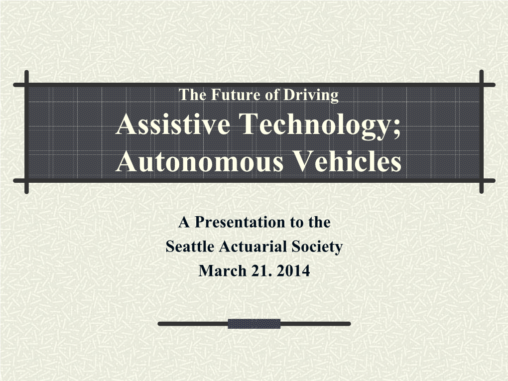 Assistive Technology; Autonomous Vehicles