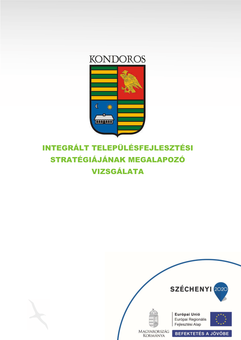 Integrált Településfejlesztési Stratégiájának Megalapozó Vizsgálata