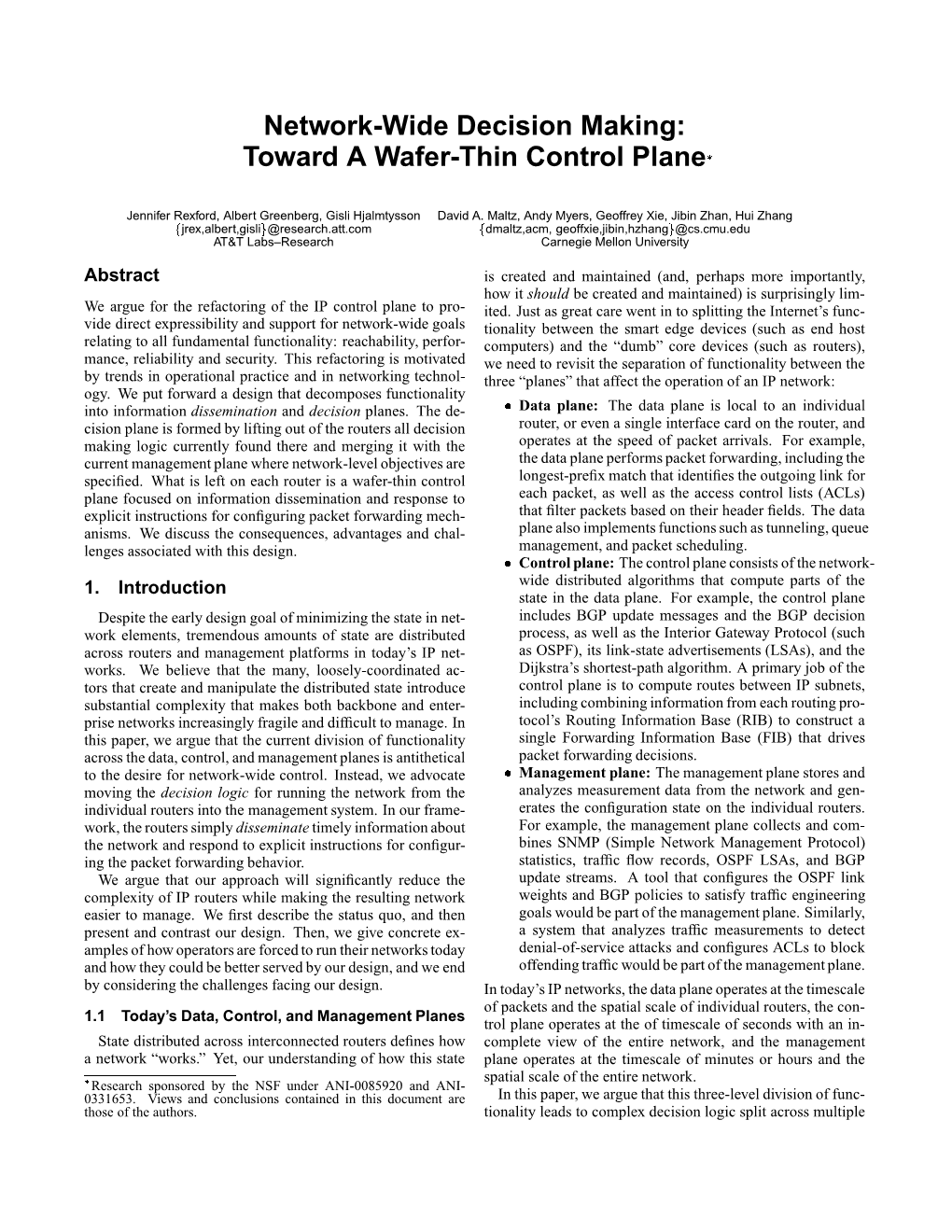 Network-Wide Decision Making: Toward a Wafer-Thin Control Plane*