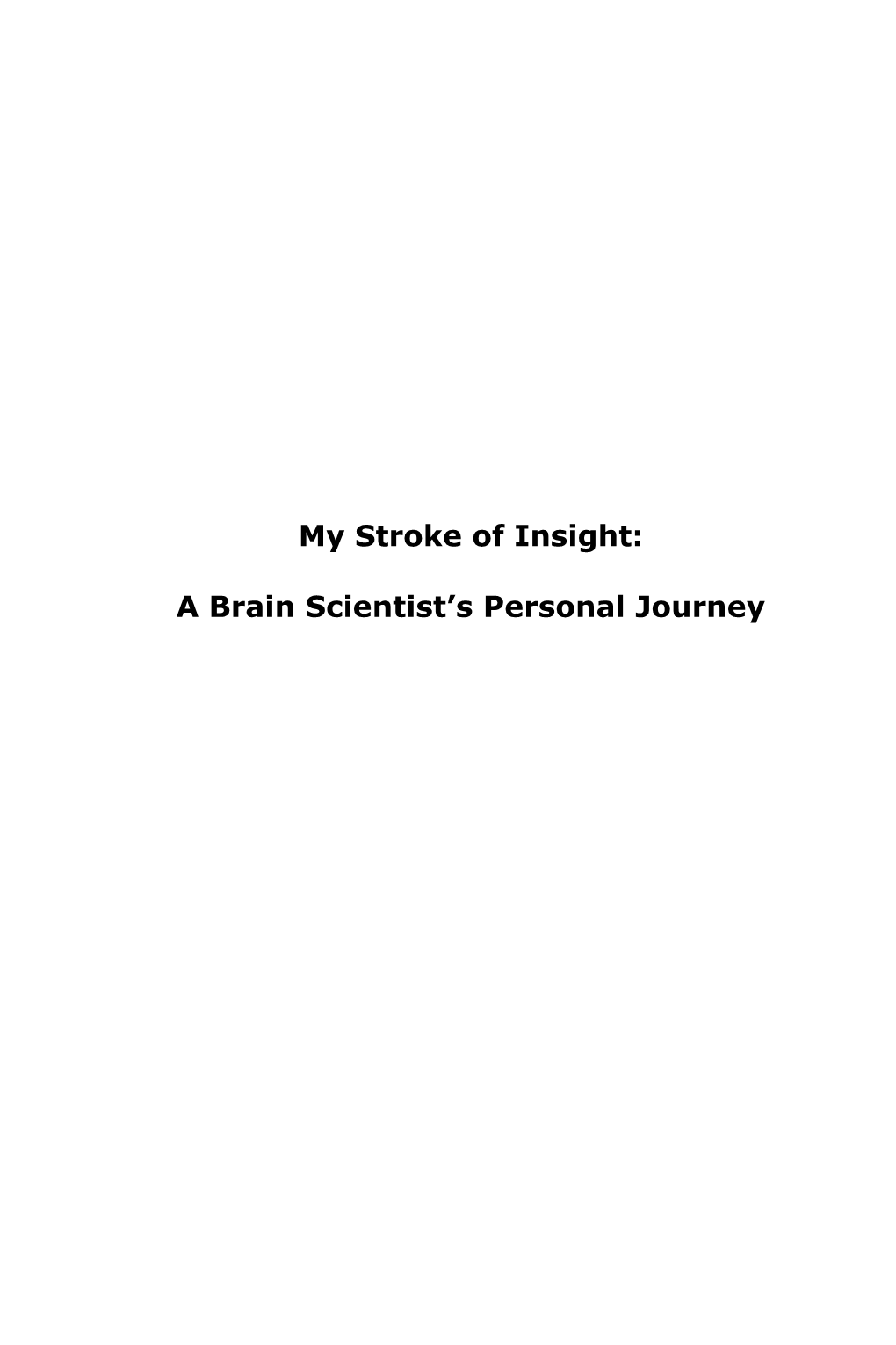 My Stroke of Insight: a Brain Scientist's Personal Journey