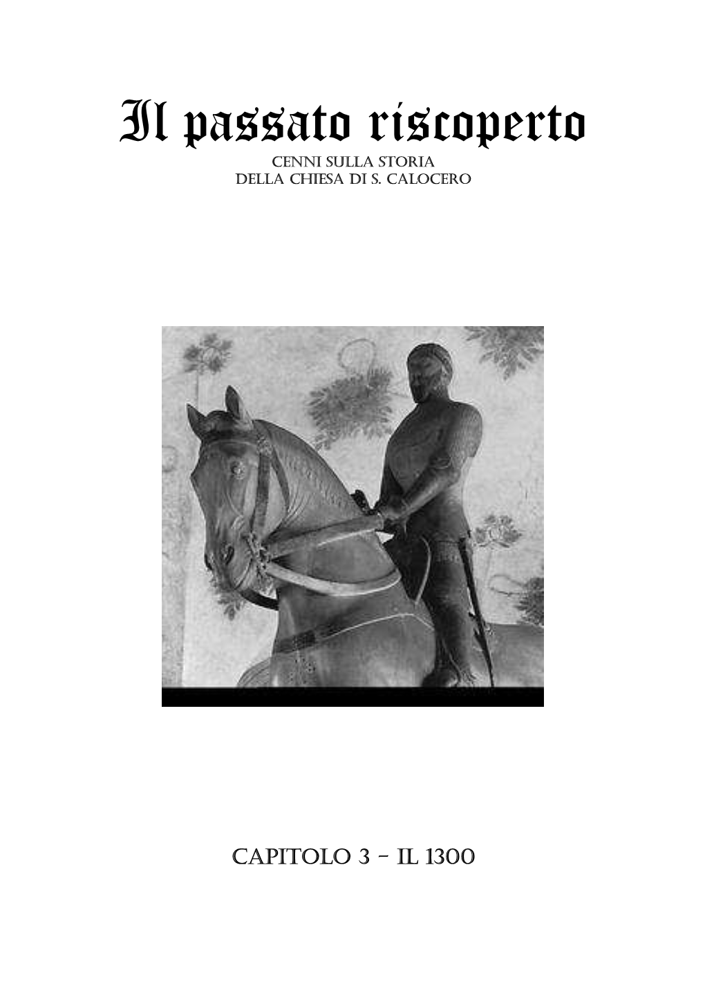 Il Passato Riscoperto CENNI SULLA STORIA DELLA CHIESA DI S