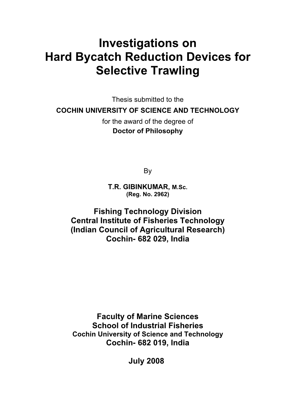 Investigations on Hard Bycatch Reduction Devices for Selective Trawling