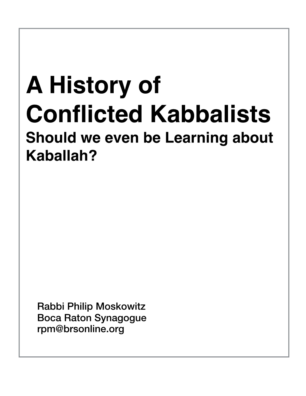 A History of Conflicted Kabbalists